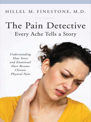 cover image of The Pain Detective, Every Ache Tells a Story